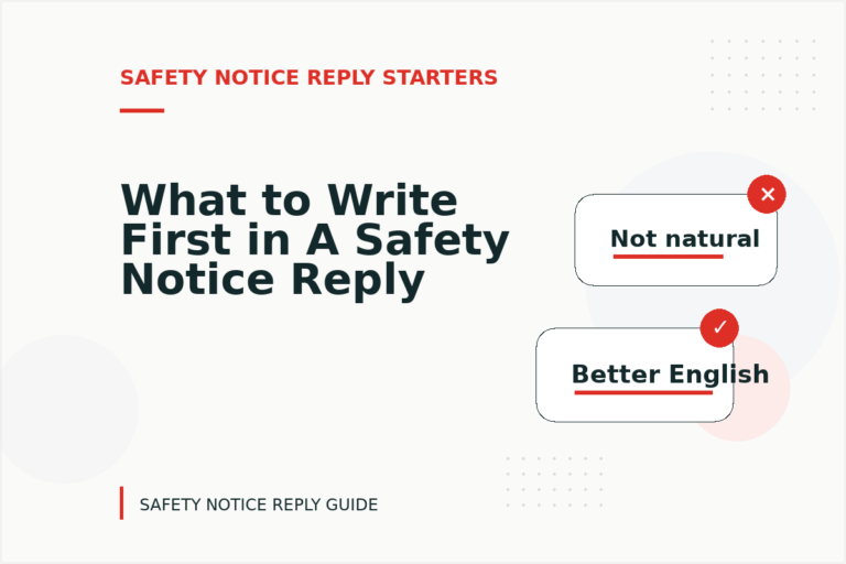 What to Write First in A Safety Notice Reply What to Write First in A Safety Notice Reply