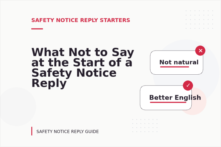 What Not to Say at the Start of a Safety Notice Reply