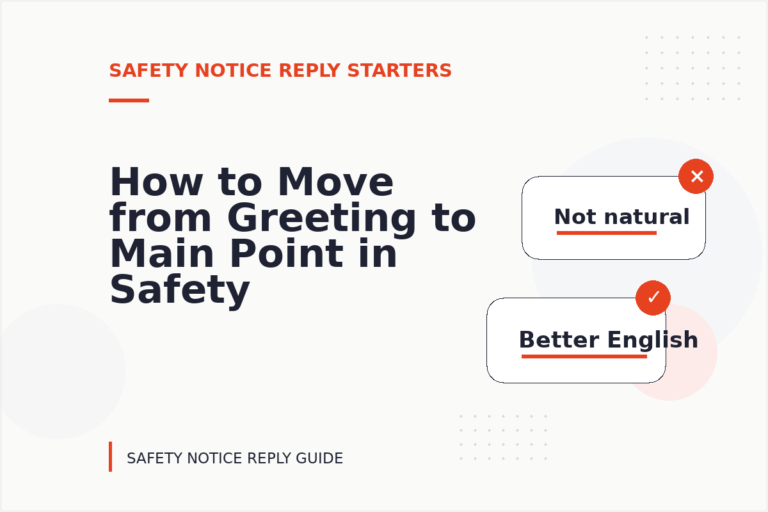 How to Move from Greeting to Main Point in Safety Notice Reply English How to Move from Greeting to Main Point in Safety Notice Reply English