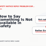 How to Say Something Is Not Available in Safety Notice Reply English