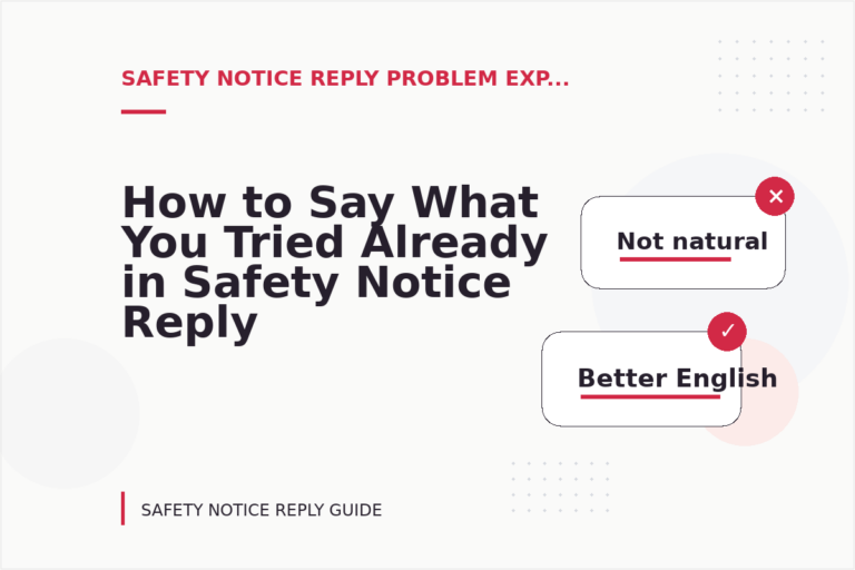 How to Say What You Tried Already in Safety Notice Reply English