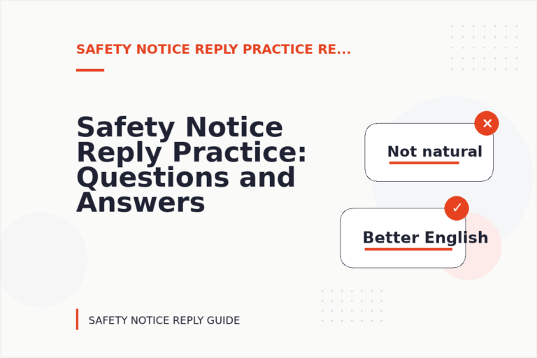 Safety Notice Reply Practice: Questions and Answers Safety Notice Reply Practice: Questions and Answers